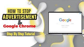 How To Stop Advertisements On Google Chrome | The Digital Bulwark