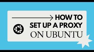 Set Up a Proxy on Ubuntu