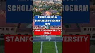 Knight-Hennessy Scholarship Program 2024 | Stanford University, USA