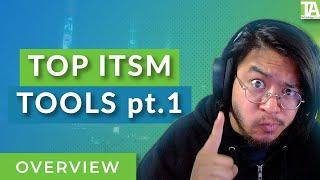 Top ITSM Tools pt. 1 - Main Features & Top Software Options