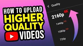 Upload High Quality Video To Youtube From Phone (2024 FIX)