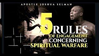 5 RULES OF ENGAGEMENT CONCERNING SPIRITUAL WARFARE | APOSTLE JOSHUA SELMAN 2019