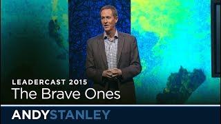 The Brave Ones // Andy Stanley