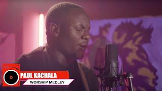 Paul Kachala - Worship Medley