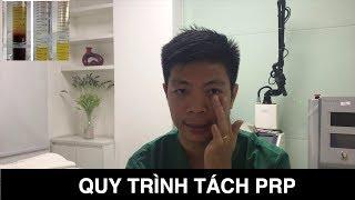 Huyết Tương Giàu Tiểu Cầu (PRP) _ Quy trình tách lấy PRP