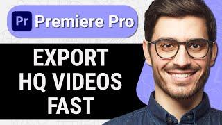 How To Export Video in Premiere Pro High Quality Low Size (Quick & Easy)