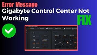 How to Fix Gigabyte Control Center Not Working