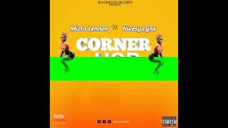 Mizta Lennon ft Kwesy Lynx Corner hor (Audio slide)