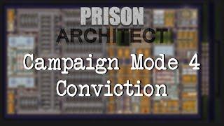 Prison Architect Campaign Mode 4 - Conviction