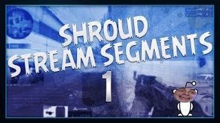 SHROUD STREAM SEGMENTS #1