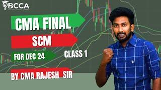 CMA FINAL SCM DAY 1 FOR DECEMBER 2024 - BY  CMA RAJESH SIR