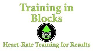 Training in Heart-Rate Blocks: Catalyst Workout Prescriptions