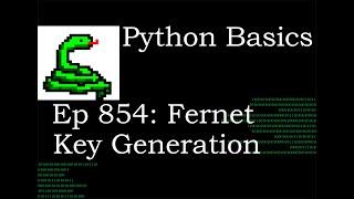 Python Basics Tutorial Cryptography Fernet Key Generation  || Data Encryption