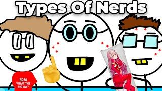 The Worst Types Of Nerds…