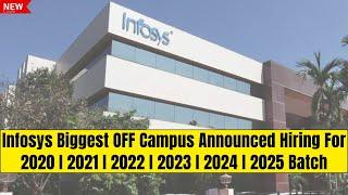 Infosys Biggest OFF Campus Direct Hiring Announced For 2020 | 2021 | 2022 | 2023 | 2024 | 2025 Batch