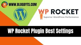 WP Rocket Best Settings | WP Rocket Tutorials | WP Rocket Setup | WP Rocket Configuration