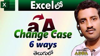 Change Case in Excel Telugu || 6 Methods || Computersadda.com