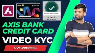 Axis Bank Credit Card Video KYC Live Process | Axis Bank Credit Card Application Video KYC Process