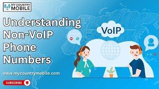 Understanding Non-VoIP Phone Numbers A Complete Guide by My Country Mobile