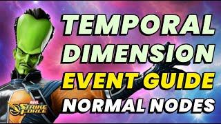 TEMPORAL DIMENSION GUIDE: NORMAL NODES ARE INSANE! FULL GAMEPLAY | MARVEL Strike Force