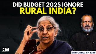 Editorial with Sujit Nair | Did Budget 2025 Ignore Rural India? | Nirmala Sitharaman | Tax | GST