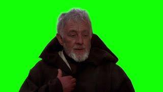 Obi-Wan "well of course I know him...he's me" green screen