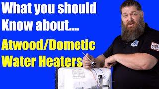 What you should know about the Atwood Dometic Water Heater