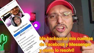 Hackearon mis cuentas de Facebook y Messenger y cómo lo resolví paso a paso.