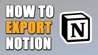 How To Export Notion (SIMPLE!)