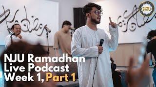 NJU Ramadhan - Live Podcast (Week 1, Part 3)