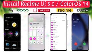 Install Realme Ui 5.0 Any Realme Device | install ColorOS 14 Any Oppo Device Without Root 