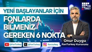 Fon Yatırımına Yeni Başlayanlar için 6 Önemli Nokta