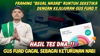 Hasil Tes DNA Gus Fuad - Gagal Sebagai Keturunan Nabi