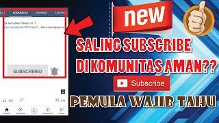 Saling Subscribe Di Komunitas Aman Atau Tidak? Apakah Saling Subscribe Aman?