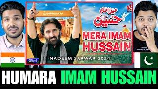 Indians react to Mera Imam Hussain | Nadeem Sarwar