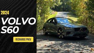 2024 Volvo S60 Recharge: Ultimate Buyer's Guide - In-Depth Review