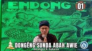 ÉNDONG WASIAT - Dongéng Sunda Abah Awie séri ka 01