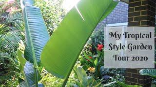 My Tropical Style Back Garden Tour Autumn - Fall 2020 (Adelaide Australia)