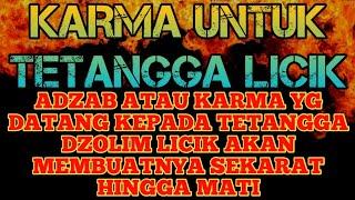 PEDIHNYA KARMA⁉️TETANGGA DZOLIM LICIK AKAN SEKARAT HINGGA DIA MATI MEMBUSUK‼️Firman Doa