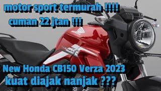 New Honda CB150 Verza 2023 , fitur , spesifikasi design ,dan harga update Juni 2023