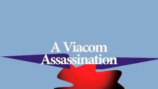 A Viacom Assassination