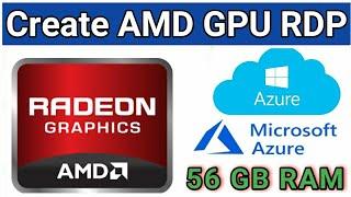 How To Create AMD GPU RDP in 2022 || How To Get AMD GPU RDP in Azure