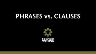 Phrases vs. Clauses | Sentence Structure