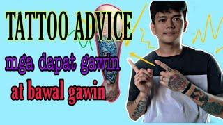 TATTOO ADVICE, MGA BAWAL ILAGAY AT PEDENG ILAGAY SA MGA BAGONG TATTOO TIPS