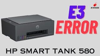 E3 ERROR HP PRINTER | HP SMART TANK 580