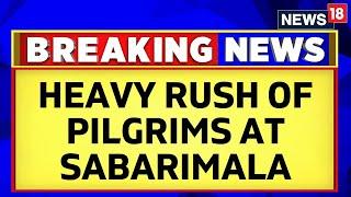Sabarimala News Update | Pilgrims Wait For Hours At Sabarimala Temple Due To Heavy Rush | News18