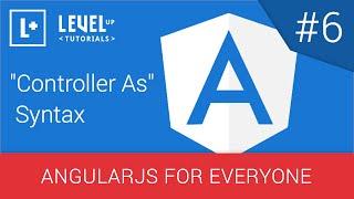 AngularJS For Everyone Tutorial #6 - Controller As Syntax