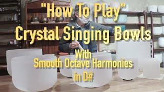 Smooth Octave Harmonies Crystal Singing Bowl Set