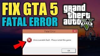 How To Fix Fatal Error [Unrecoverable Fault - Please Restart The Game] in GTA 5 100% Working (Proof)