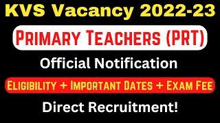 KVS PRT New Vacancy 2022 || KVS Official Notification 2022-23 || KVS Latest Vacancy||KVS Recruitment